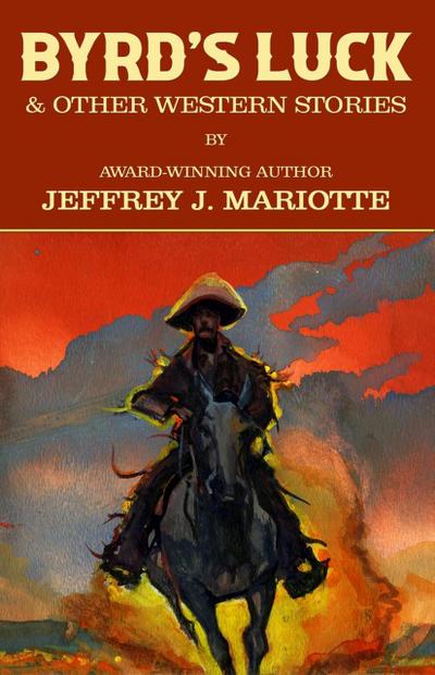 Byrd’s Luck & Other Western Stories