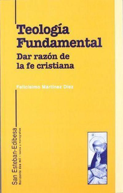 Teología fundamental : dar razón de la fe cristiana