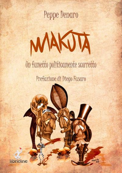 Makuta. Un fumetto politicamente scorretto