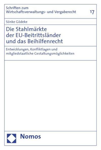 Die Stahlmärkte der EU-Beitrittsländer und das Beihilfenrecht