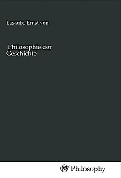 Philosophie der Geschichte