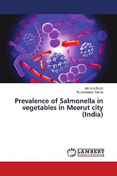 Prevalence of Salmonella in vegetables in Meerut city (India)
