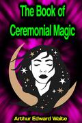 The Book of Ceremonial Magic