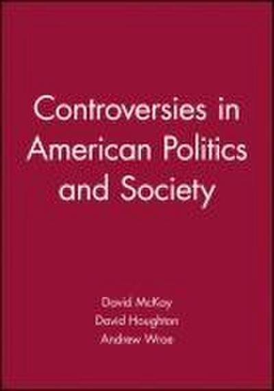 Controversies in American Politics and Society