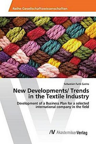 New Developments/ Trends in the Textile Industry