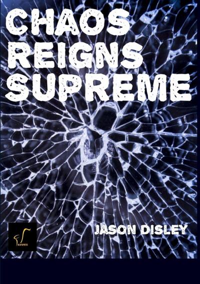 Chaos Reigns Supreme