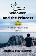 Widower and the Princess (Danish Royal Series, #1)