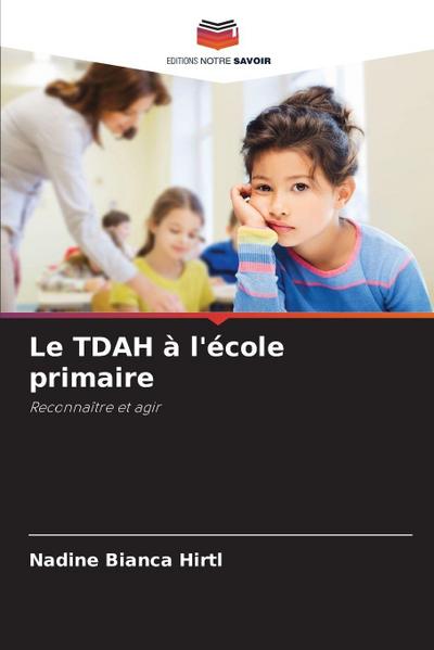 Le TDAH à l’école primaire