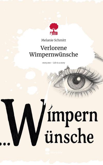 Verlorene  Wimpernwünsche. Life is a Story - story.one