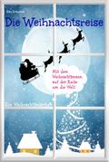 Die Weihnachtsreise - Ein Weihnachtsmärchen
