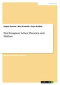 Paul Krugman: Leben, Theorien und Einfluss