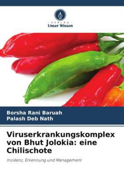 Viruserkrankungskomplex von Bhut Jolokia: eine Chilischote