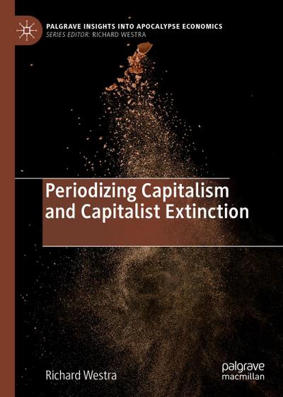 Periodizing Capitalism and Capitalist Extinction