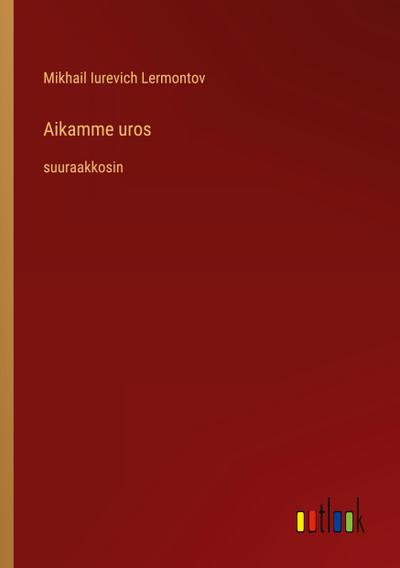 Aikamme uros