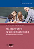 Methodentraining für den Polititkunterricht II