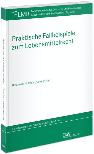 Praktische Fallbeispiele zum Lebensmittelrecht