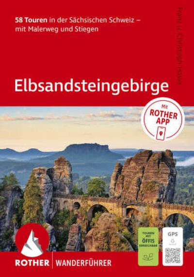ROTHER Wanderführer Elbsandsteingebirge. 58 Touren in der Sächsischen Schweiz - mit Malerweg und Stiegen