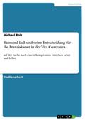 Raimund Lull und seine Entscheidung für die Franziskaner in der Vita Coaetanea