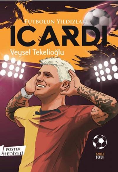 Futbolun Yildizlari Icardi Poster Hediyeli