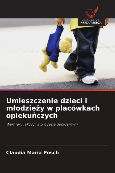 Umieszczenie dzieci i m¿odzie¿y w placówkach opieku¿czych