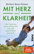 Mit Herz und Klarheit von Herbert Renz-Polster | Ebook