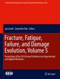 Fracture, Fatigue, Failure, and Damage Evolution, 