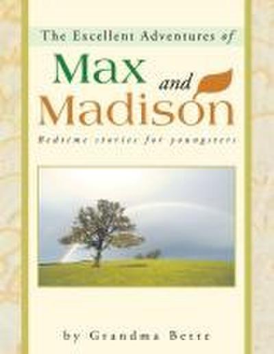 The Excellent Adventures of Max and Madison