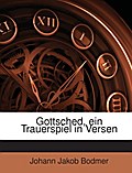 Gottsched: Ein Trauerspiel In Versen...