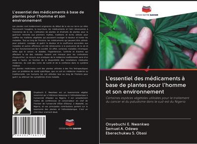 L’essentiel des médicaments à base de plantes pour l’homme et son environnement