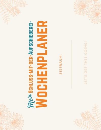 Mein Schluss-mit-der-Aufschieberei-Wochenplaner