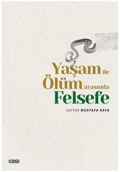 Yasam ile Ölüm Arasinda Felsefe