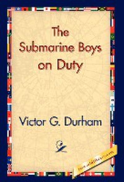 The Submarine Boys on Duty