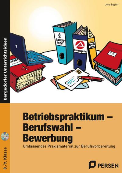 Betriebspraktikum - Berufswahl - Bewerbung