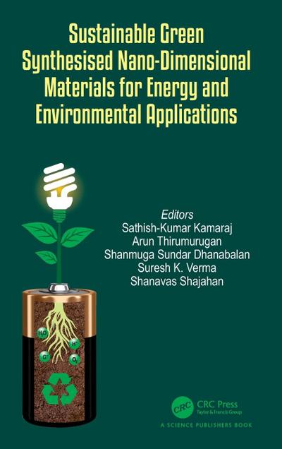 Sustainable Green Synthesised Nano-Dimensional Materials for Energy and Environmental Applications