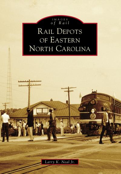 Rail Depots of Eastern North Carolina