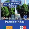 Berliner Platz NEU in Teilbanden: Audio-CD zum Lehrbuch 1 Teil 1: Deutsch im Alltag