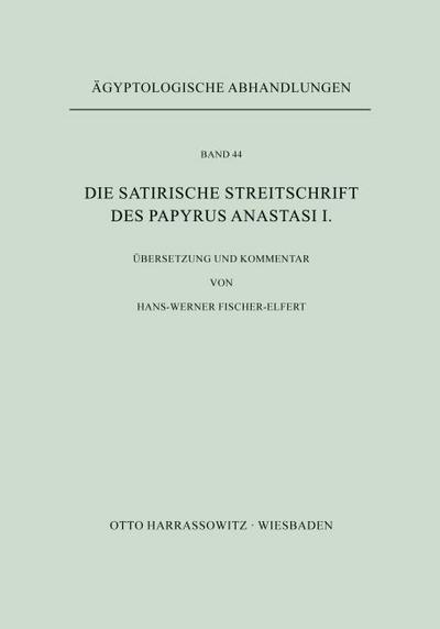 Die Satirische Streitschrift des Papyrus Anastasi I.