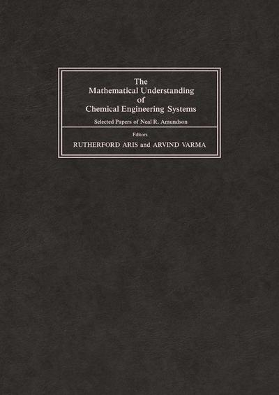 The Mathematical Understanding of Chemical Engineering Systems