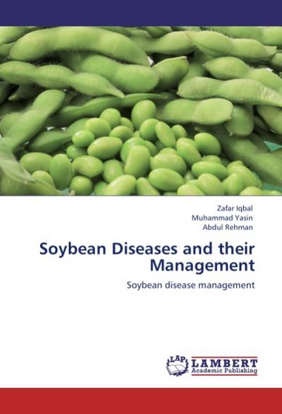 Soybean Diseases and their Management