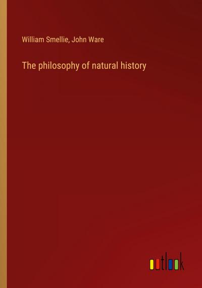 The philosophy of natural history