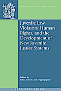 Juvenile Law Violators, Human Rights, and the Development of New Juvenile Justice Systems