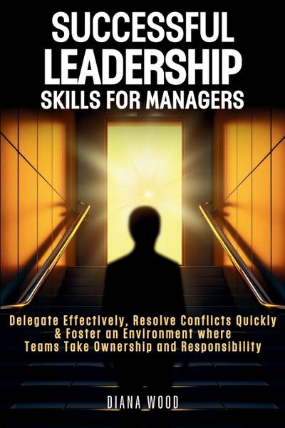 Successful Leadership Skills For Managers