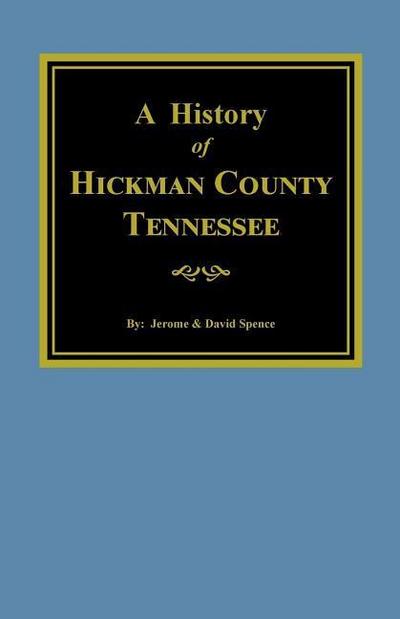 The History of Hickman County, Tennessee