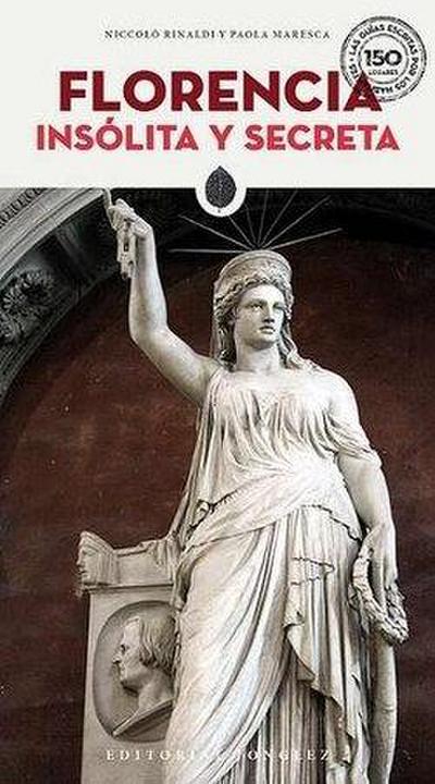 Florencia Insólita Y Secreta