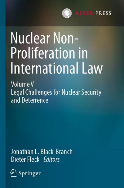 Nuclear Non-Proliferation in International Law - Volume V