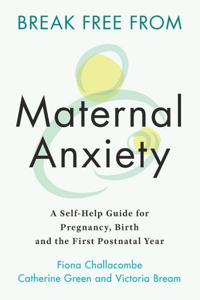 Break Free from Maternal Anxiety