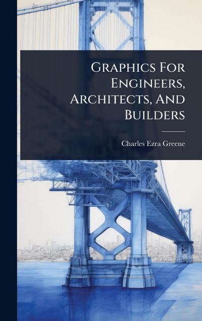 Graphics For Engineers, Architects, And Builders