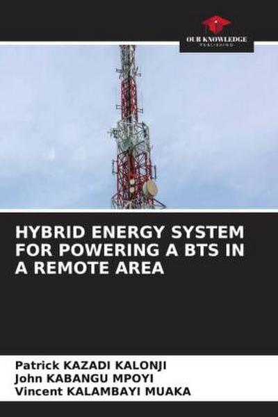 HYBRID ENERGY SYSTEM FOR POWERING A BTS IN A REMOTE AREA