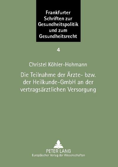 Die Teilnahme der Ärzte- bzw. der Heilkunde-GmbH an der vertragsärztlichen Versorgung