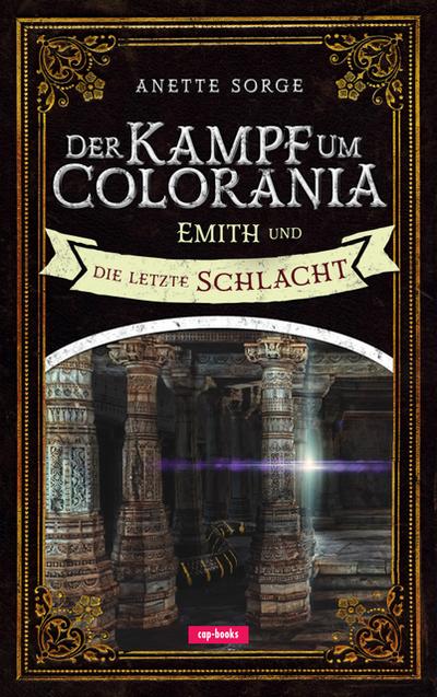 Der Kampf um Colorania - Emith und die letzte Schlacht
